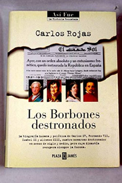 19.ASI FUE/BORBONES DESTRONADOS
