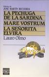 PECHUGA DE LA SARDINA, LA. MARE VOSTRUM. LA SEÑORITA ELVIRA