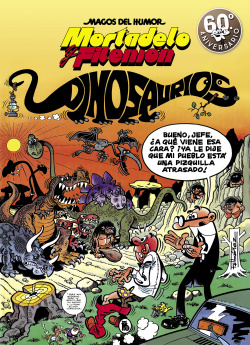 Mortadelo y Filemón. Dinosaurios (Magos del Humor 52)