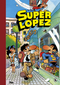 Aventuras de Superlópez # El Supergrupo # ¡Todos contra uno, uno contra todos! # Los alienígenas # y otras aventuras (Súper Humor Superlópez 1)