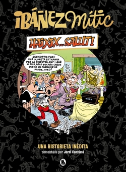 Ibáñez Mític 1 - Haixix... salut!