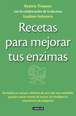 Recetas para mejorar tus enzimas