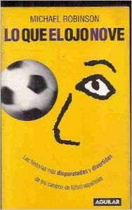 Lo que el ojo no ve + video