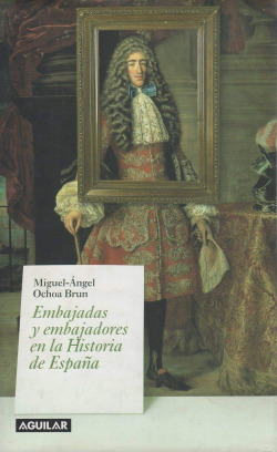Embajadas y embajadores en la historia de España