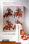 Pedro I, el Cruel y Enrique de Trastamara