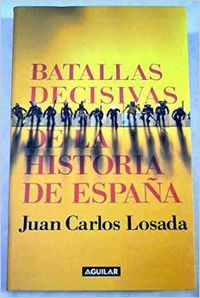 Batallas decisivas de la historia de España