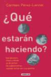 ¿que estaran haciendo?