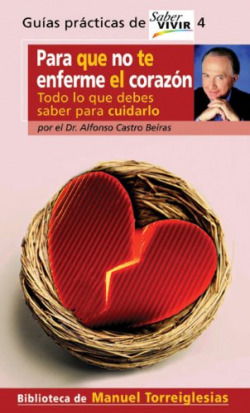 Para que no te enferme el corazón