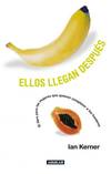 Ellos llegan después
