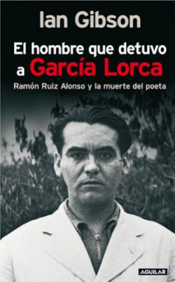 El hombre que detuvo a García Lorca