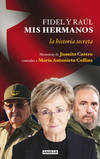 Fidel y Raúl, mis hermanos. La otra historia