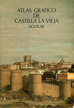ATLAS GRAFICO DE CASTILLA LA VIEJA