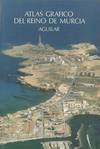 ATLAS GRAFICO DEL REINO DE MURCIA