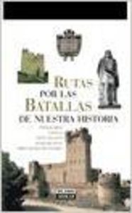 Rutas por las batallas de nuestra historia
