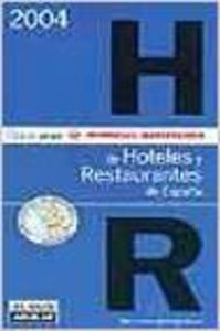 Guía de hoteles y restaurantes de España 2004
