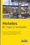 Hoteles de esquí y montaña, 2005