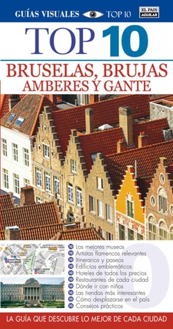 Guías Top 10 2014 Bruselas, Brujas, Amberes, Gante