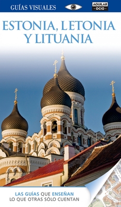 Estonia, Letonia y Lituania. Guias visuales 2015
