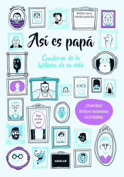 ASI ES PAPá:CUADERNO DE LA HISTORIA DE SU VIDA