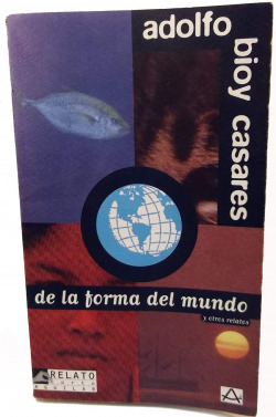 DE LA FORMA DEL MUNDO Y OTROS RELATOS