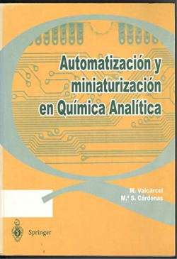 AUTOMATIZACION Y MINATURIZACION EN QUIMICA ANALITICA