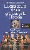 LA CARA OCULTA DE LOS GRANDES DE LA HISTORIA