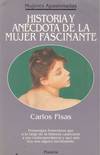 HISTORIA Y ANECDOTA DE LA MUJER FASCINANTE