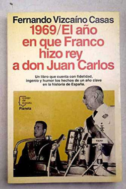1969: El año en que Franco hizo rey a Don Juan Carlos