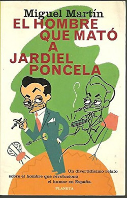 FABULA/HOMBRE QUE MATO A JARDIEL PONCELA