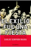 EL EXILIO FUE UNA FIESTA