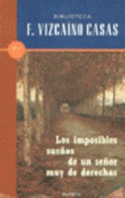 Los imposibles sueños de un señor muy de derechas