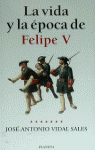 VIDA Y EPOCA DE FELIPE V