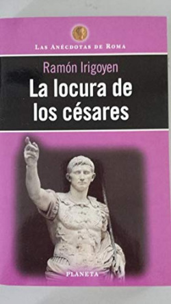 La locura de los césares