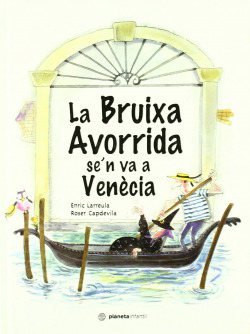 La bruixa avorrida se'n va a venÈcia