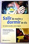 Salir de noche y dormir de día