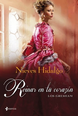 Reinar en tu corazón. Los Gresham
