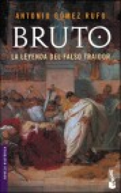 Bruto. La leyenda del falso traidor