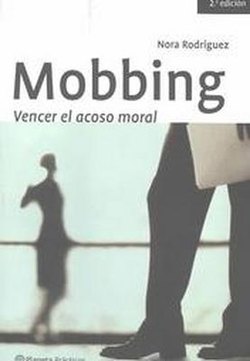 Mobbing, vencer el acoso moral
