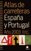 Atlas de carreteras. España y Portugal. Año 2003