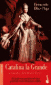 Catalina la Grande, emperatriz de todas las Rusias