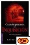 Grandes procesos de la Inquisición