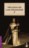 Trilogía de las Cruzadas II