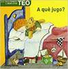 A què jugo?