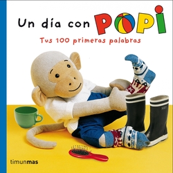 Un día con Popi. Tus primeras 100 palabras