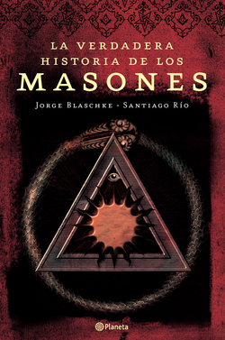 La verdadera historia de los masones
