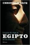La guía de viaje al Egipto de los faraones