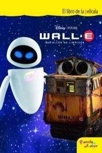 WALL-E. Batallón de limpieza. El libro de la película