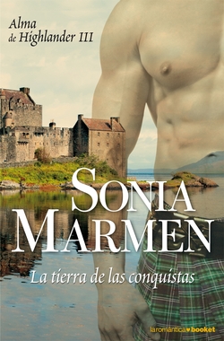 La tierra de las conquistas (Alma de Highlander III)