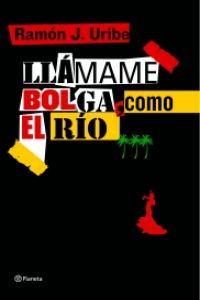 Llámame Bolga, como el río