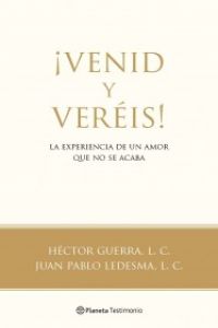 ¡Venid y veréis!
